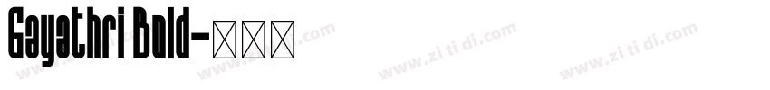 Gayathri Bold字体转换